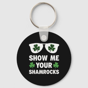 Show Me Your Shamrocks Funny Irish Patrick's Day M Keychain