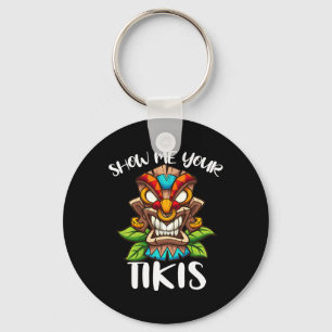 Show Me Your Tikis Hawaiian Tiki Mask Aloha Hawaii Keychain