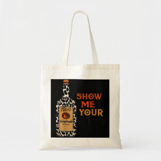 Show Me Your Tito's Funny Drinking Vodka Alcohol L Tote Bag
