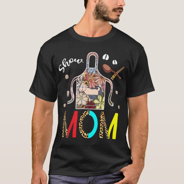 Show Mom Goat Leopard Floral Apron Cook Farmer Goa T-Shirt (Front)