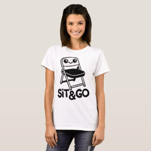 Show off Your Fun with our Sit & Go Folding Chair T-Shirt