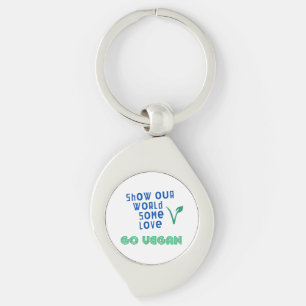 Show our world some love GO VEGAN Keychain