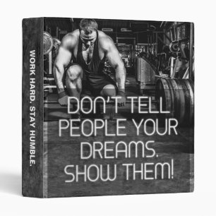 Show People Your Dreams - Workout Motivational Binder