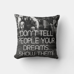 Show People Your Dreams - Workout Motivational Throw Pillow