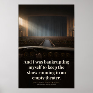 Show Running in an Empty Theatre Quote Art Poster