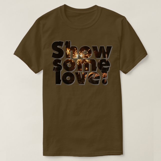 Show some love T-Shirt (Design Front)