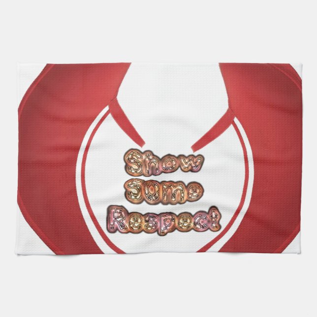 Show Some Respect Art Print Kitchen Towel (Horizontal)