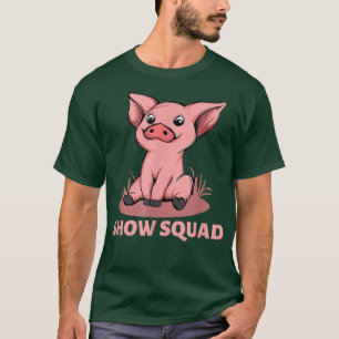 Show Squad - Showing Pigs At The Fair 5267  T-Shirt