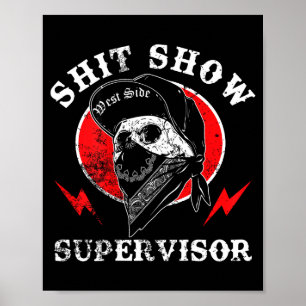 Show Supervisor Cool Boy Skull Sarcastic Work Humo Poster