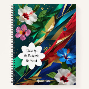 Show Up Do the Work Be Proud – Personalized Motiva Notebook