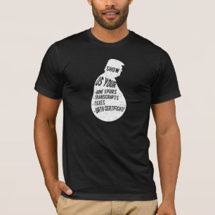 Show Us Your Bone Spurs, Taxes, Transcripts T-Shirt