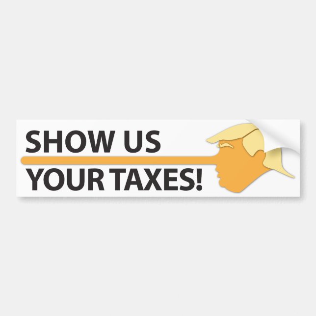 Show Us Your Taxes (on white) Bumper Sticker (Front)