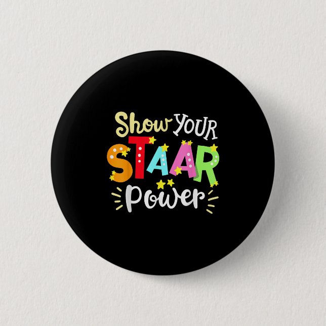 Show Your Staar Wer State Testing Day Exam Student 2 Inch Round Button (Front)