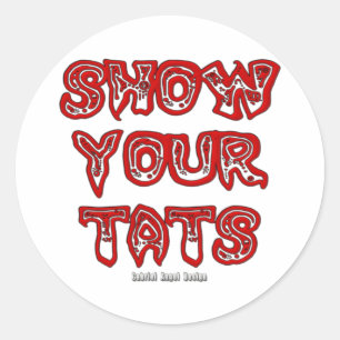 Show Your Tats Classic Round Sticker