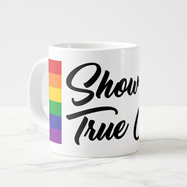 Show Your True Colors Large Coffee Mug (Front Left)