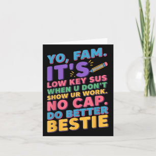 Show Your Work Funny Slang Gen Z Teacher Back To S Card