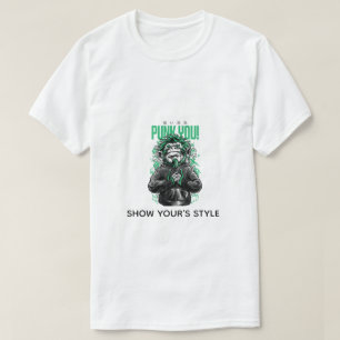 SHOW YOUR'S STYLE T-Shirt