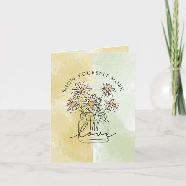 Show yourself more love Greeting Card (Front)