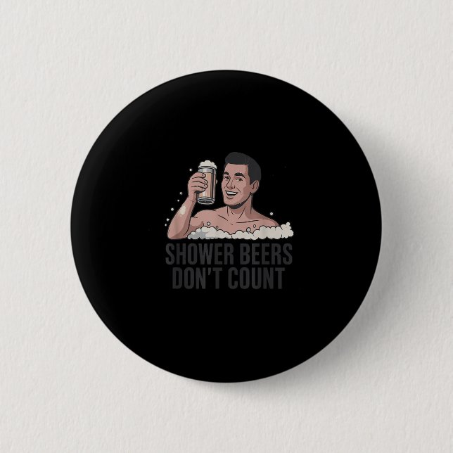 Shower Beers Don’t Count Funny Beer Lover Retro  2 Inch Round Button (Front)