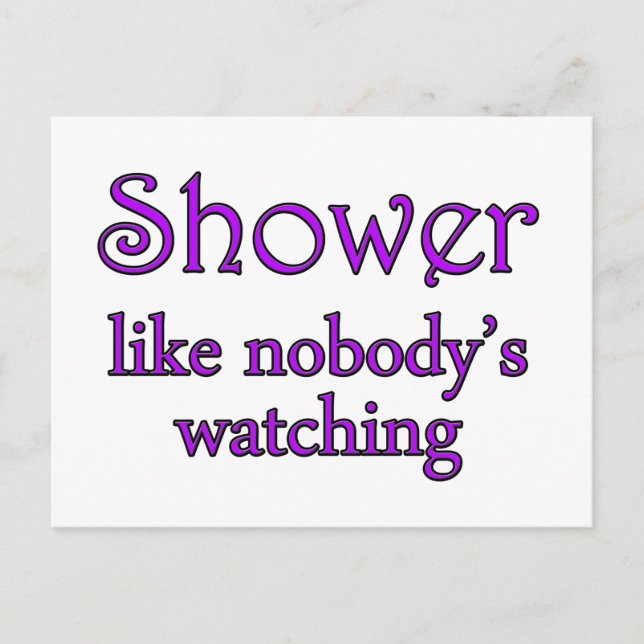 Shower Like Nobody's Watching Funny Parody Postcard (Front)