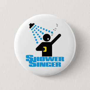 Shower Singer 2 Inch Round Button