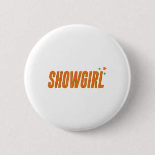 Showgirl New Era Vibes Aesthetic Graphic Outfit Wo 2 Inch Round Button