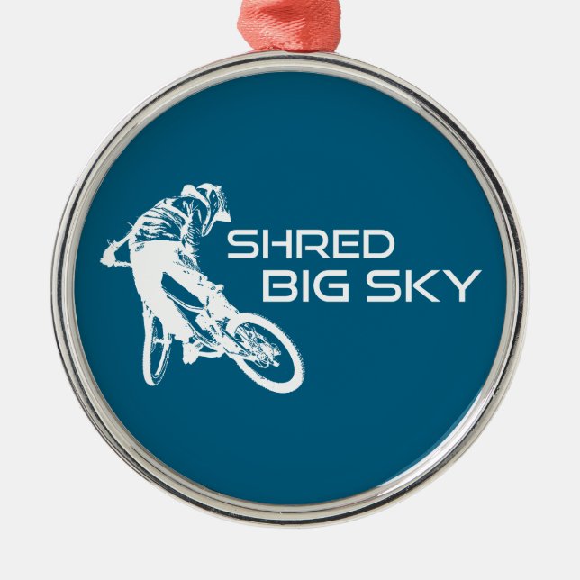 Shred Big Sky Montana Mountain Biking Metal Ornament (Front)