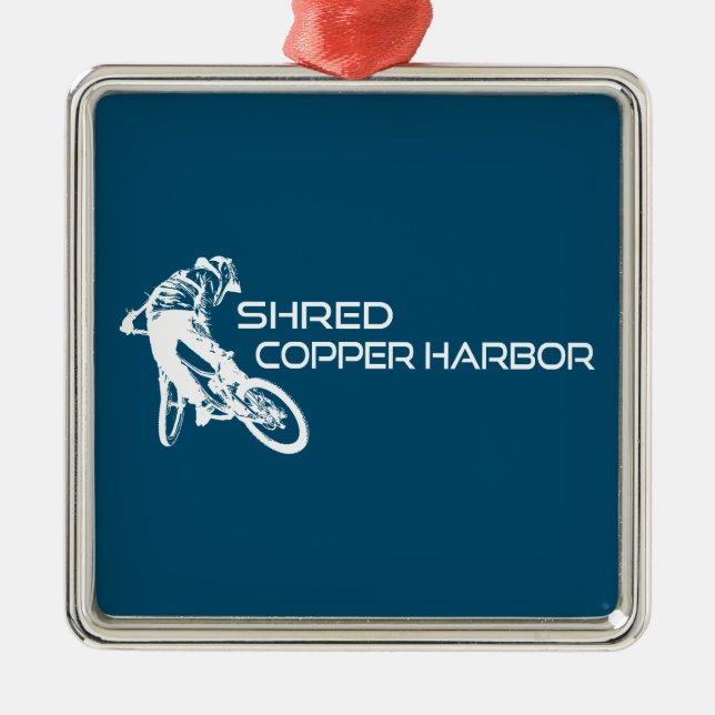 Shred Copper Harbour Michigan Mountain Biking Metal Ornament (Front)