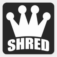 Shred Crown (white) square sticker