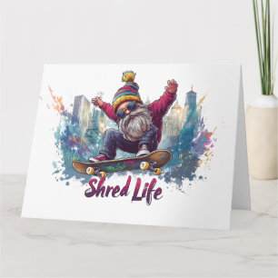 Shred Life - Cool Skateboarding Gnome Card