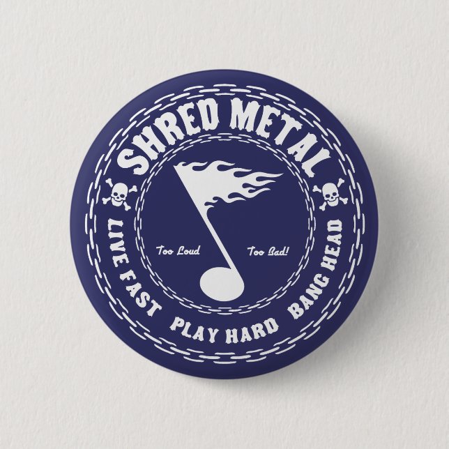 Shred Metal 2 Inch Round Button (Front)