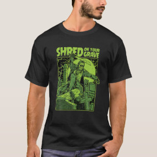 Shred On Your Grave - Friday Killer Horror Hallowe T-Shirt