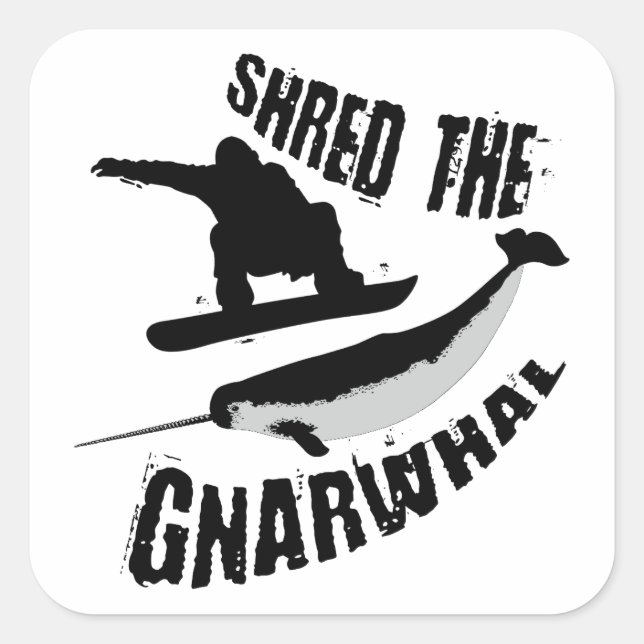 Shred The Gnarwhal Square Sticker (Front)