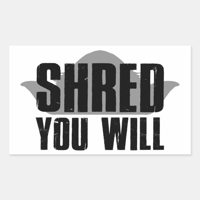 Shred You Will Sticker (Front)
