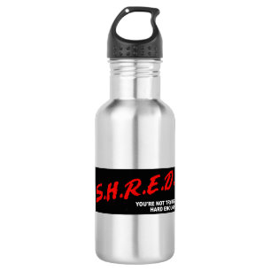 Shred, You're Not Trying Hard Enough 532 Ml Water Bottle