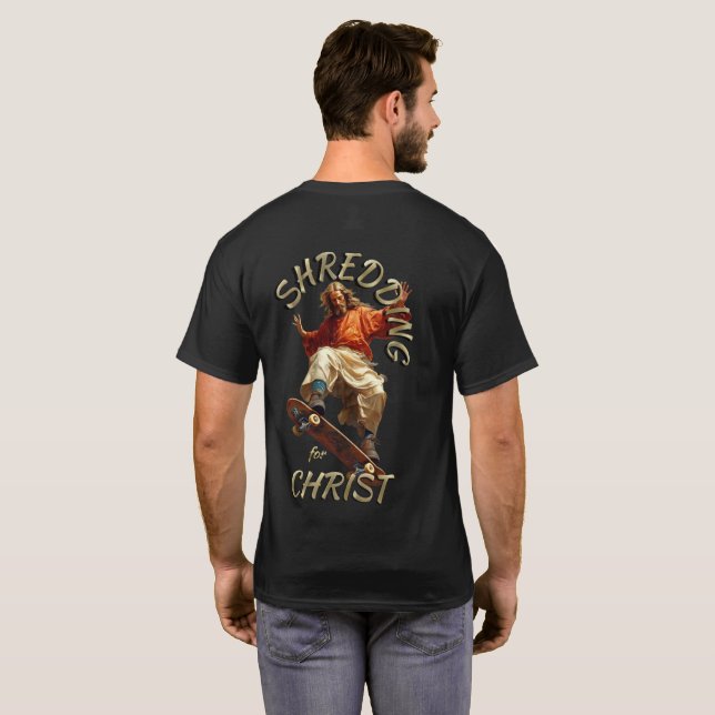 Shredding for CHRIST #3 T-Shirt (Back Full)