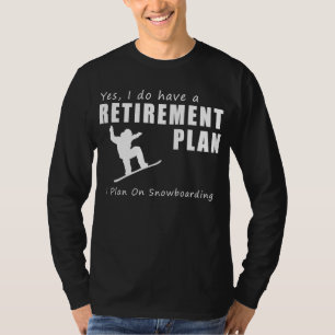 Shredding into Retirement Fun: Snowboarding Funny T-Shirt