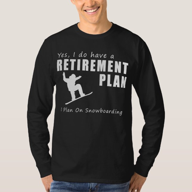 Shredding into Retirement Fun: Snowboarding Funny  T-Shirt (Front)