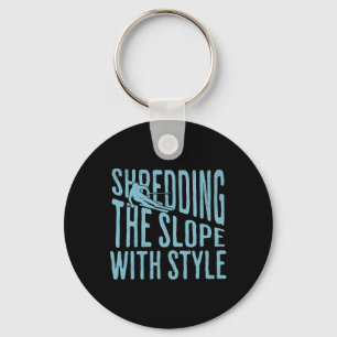 Shredding The Slope Skiing Shirt Funny Winter Spor Keychain