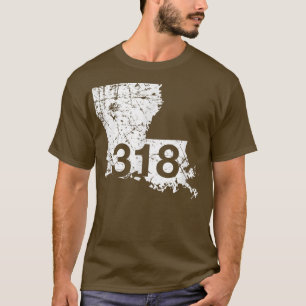 Shreveport Ruston Tallulah Area Code 318 , Louisia T-Shirt