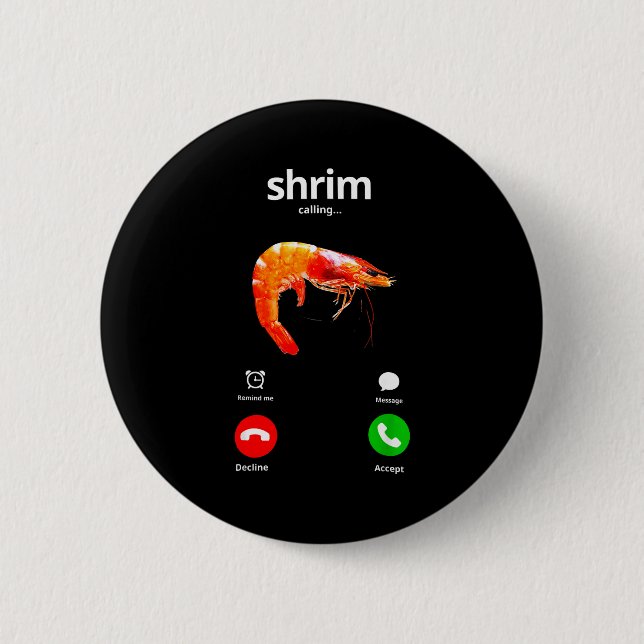 Shrim Is Calling Misspelled Funny Shrimp Calling M 2 Inch Round Button (Front)