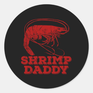 Shrimp Daddy Classic Round Sticker