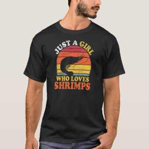 Shrimp Fish Vintage Just A Girl Who Loves Shrimps  T-Shirt