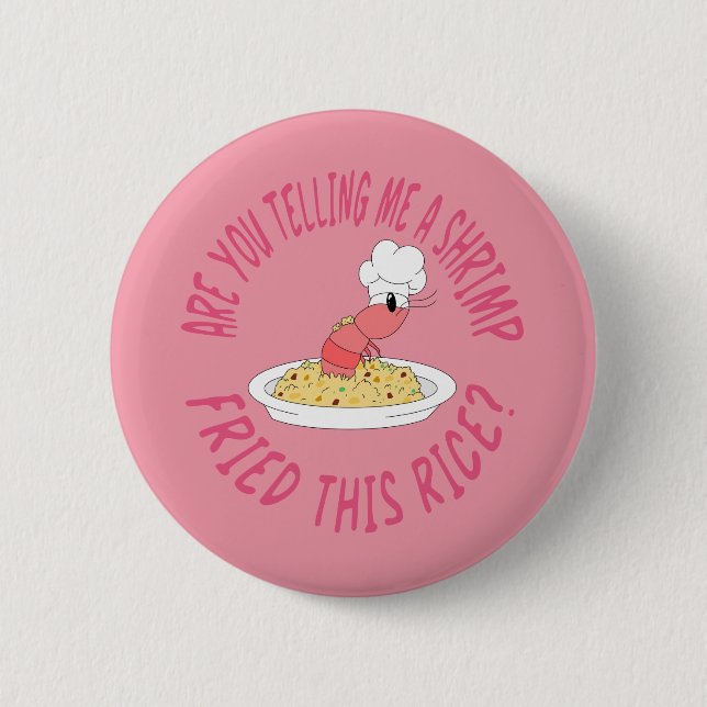 Shrimp fried rice button (Front)