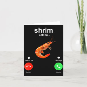 Shrimp Is Calling Funny Meme Mobile Call Card