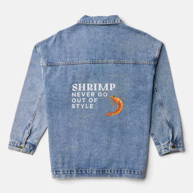Shrimp Never Go Out Of Style Shrimp Graphic  Shrim Denim Jacket (Back)