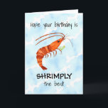 Shrimp Watercolor Birthday Card<br><div class="desc">This birthday card features a watercolor portrait of a shrimp with the caption "Hope your birthday is shrimply the best".</div>