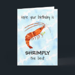 Shrimp Watercolor Birthday Card<br><div class="desc">This birthday card features a watercolor portrait of a shrimp with the caption "Hope your birthday is shrimply the best".</div>