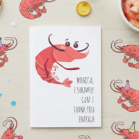 Shrimply Can't Thank you Enough Shrimp