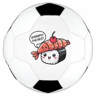 shrimply the best kawaii sushi soccer ball